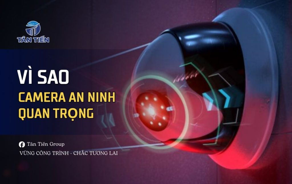 Vì Sao Camera An Ninh Quan Trọng